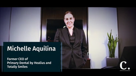 Michelle Aquilina – Former Chief Executive Officer, Primary Dental - C-Suite Partners